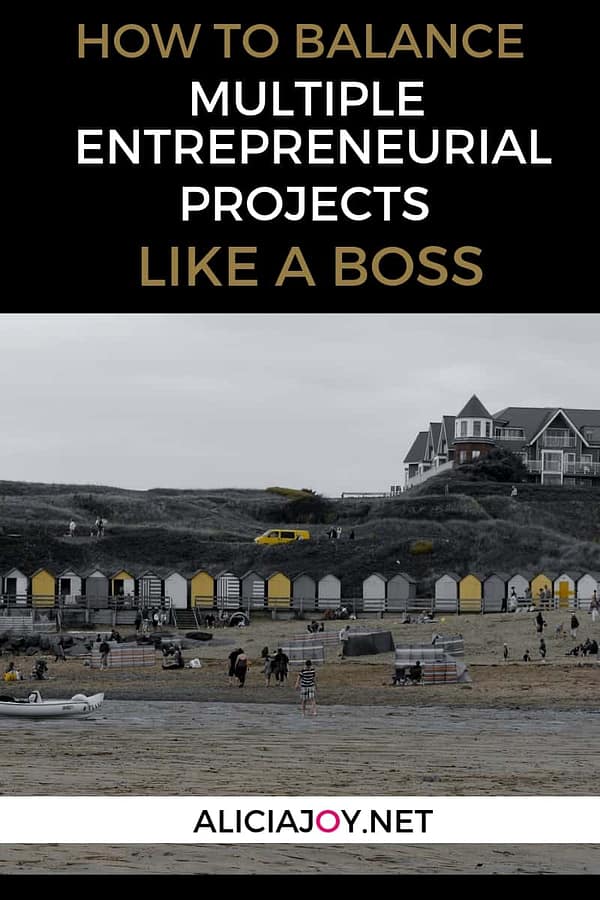 image of beach-side huts with text box above, reading: How to balance multiple entrepreneurial projects like a boss