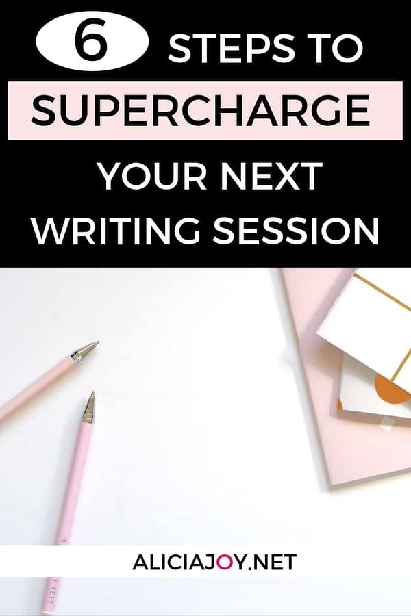 6 Steps to supercharge your next writing session