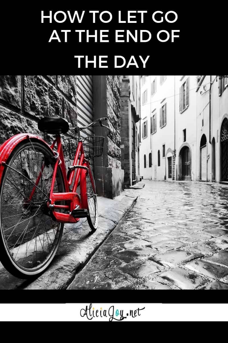 image of bicycle in street with text above reading: How to let go at the end of the day